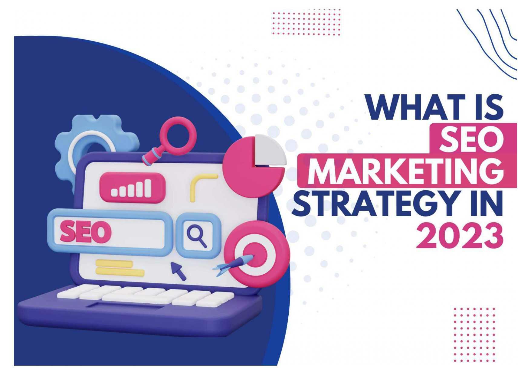 What Is SEO Marketing Strategy